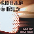 Cheap Girls - Giant Orange альбом