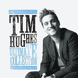 Tim Hughes - Tim Hughes Ultimate Collection album