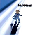 Tiromancino - L&#039;Alba Di Domani album