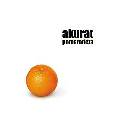 Akurat - PomaraÅcza album