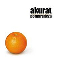 Akurat - PomaraÅcza альбом