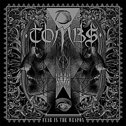 Tombs - Fear Is the Weapon album