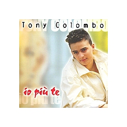 Tony Colombo - Io PiÃ¹ Te альбом
