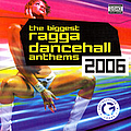 Tony Matterhorn - The Biggest Ragga Dancehall Anthems 2006 album