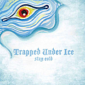 Trapped Under Ice - Stay Cold album
