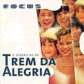 Trem Da Alegria - O Essencial de Trem da Alegria альбом