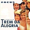 Trem Da Alegria - O Essencial de Trem da Alegria альбом