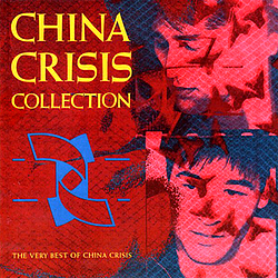 China Crisis - China Crisis Collection: The Very Best of China Crisis album