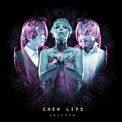 Chew Lips - Unicorn album