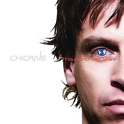 Chicane - Thousand Mile Stare альбом
