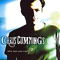 Chris Cummings - Who Says You Can&#039;t album