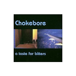 Chokebore - A Taste for Bitters альбом