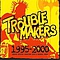 Troublemakers - 1995-2000 альбом