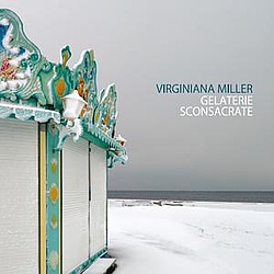 Virginiana Miller - Gelaterie sconsacrate album
