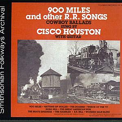 Cisco Houston - 900 Miles and other R.R. Songs альбом