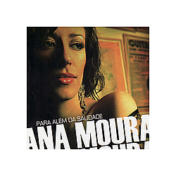 Ana Moura - Para AlÃ©m Da Saudade альбом