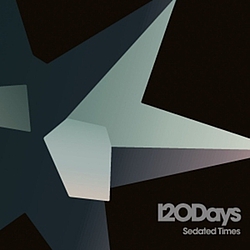 120 Days - Sedated Times album