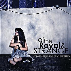 Unarmed For Victory - Of the Royal and Strange album