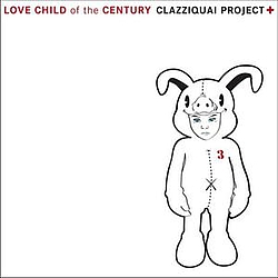 Clazziquai - Love Child Of The Century album