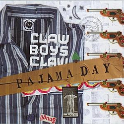 Claw Boys Claw - Pajama Day альбом