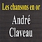 André Claveau - Les chansons en or альбом