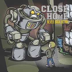 Close To Home - Never Back Down album