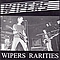 Wipers - Rarities альбом