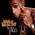 Wiz Khalifa - Make It Hot album
