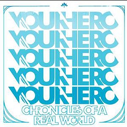 Your Hero - Chronicles Of A Real World album