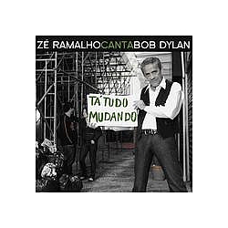 Zé Ramalho - TÃ¡ Tudo Mudando - ZÃ© Ramalho Canta Bob Dylan album