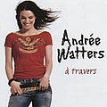 Andrée Watters - A Travers альбом