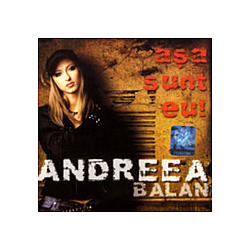 Andreea Balan - Asa Sunt Eu / That&#039;s Me альбом