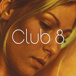 Club 8 - Club 8 альбом
