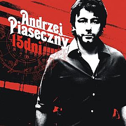 Andrzej Piaseczny - 15 Dni альбом