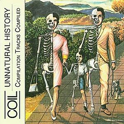 Coil - Unnatural History (Compilation Tracks Compiled) album