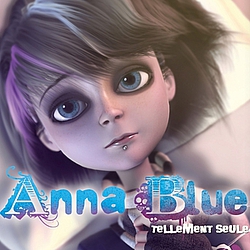 Anna Blue - Tellement seule альбом