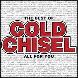 Cold Chisel - The Best of Cold Chisel - All For You album