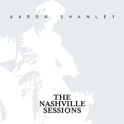 Aaron Shanley - The Nashville Sessions альбом