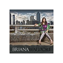 Briana Waldorf - My World album