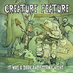 Creature Feature - It Was A Dark And Stormy Night... альбом