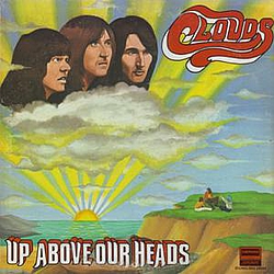 Clouds - Up Above Our Heads album