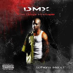 DMX - The Dogz Mixtape: Who&#039;s Next? album
