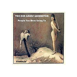 Van Der Graaf Generator - People You Were Going To альбом