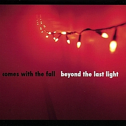Comes With The Fall - Beyond the Last Light album