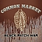 Common Market - Black Patch War альбом