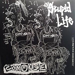 Confuse - Stupid Life album