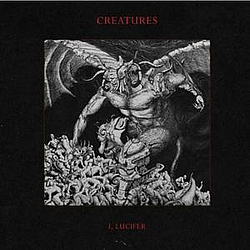 Creatures - I, Lucifer альбом