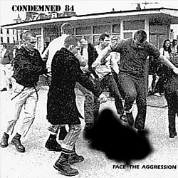 Condemned 84 - Face the Aggression album