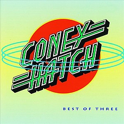 Coney Hatch - Best Of Three album