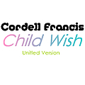 Cordell Francis - Child Wish альбом